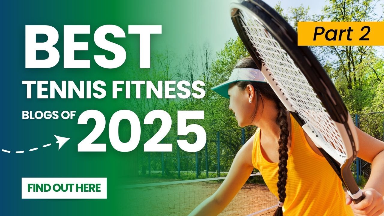 أفضل مدونات اللياقة البدنية للتنس لعام 2025 الجزء 2